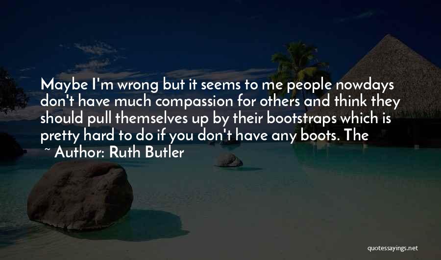 By His Bootstraps Quotes By Ruth Butler