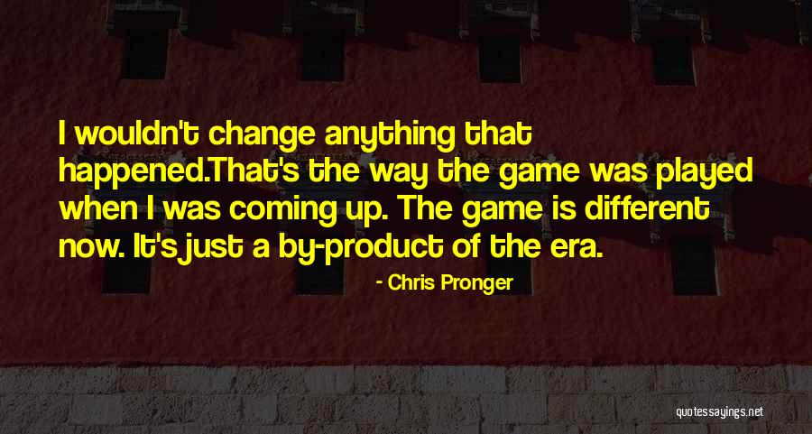 By Product Quotes By Chris Pronger