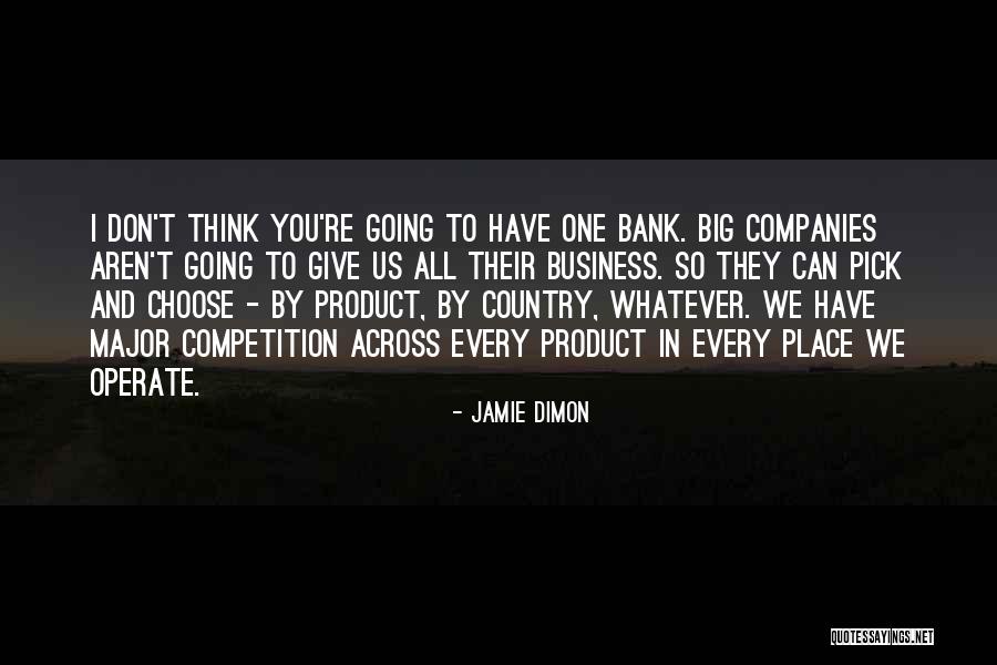 By Product Quotes By Jamie Dimon By Product Quotes By Jamie Dimon