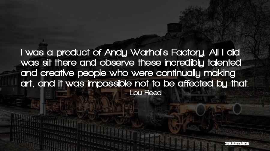 By Product Quotes By Lou Reed By Product Quotes By Lou Reed