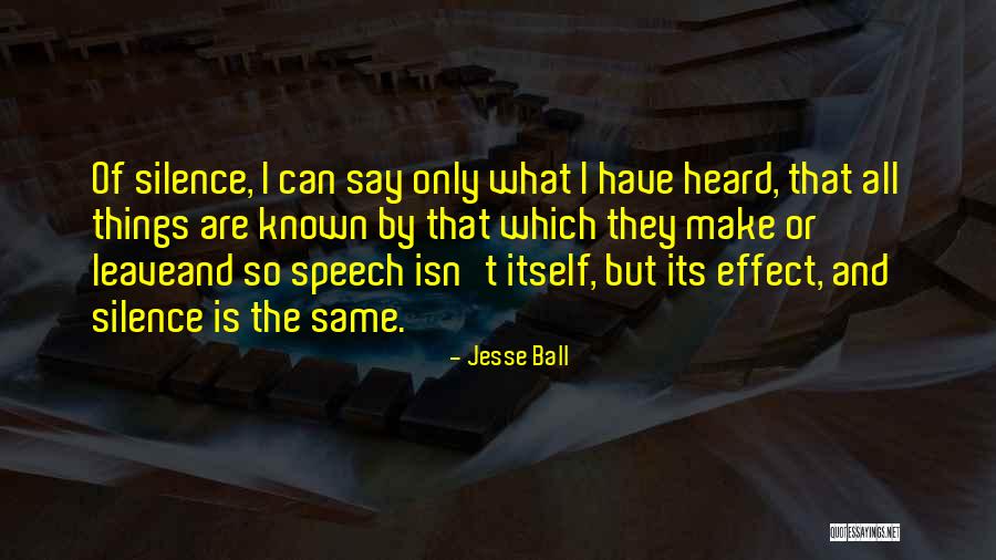 By Silence Quotes By Jesse Ball By Silence Quotes By Jesse Ball