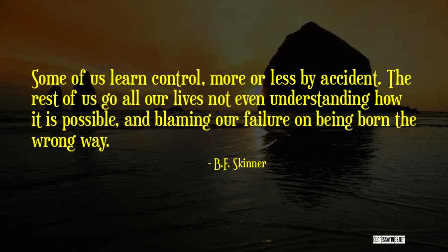 By Way Of Accident Quotes By B.F. Skinner By Way Of Accident Quotes By B.F. Skinner