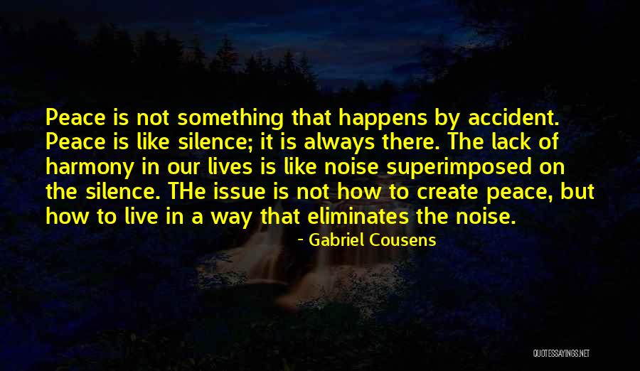 By Way Of Accident Quotes By Gabriel Cousens By Way Of Accident Quotes By Gabriel Cousens