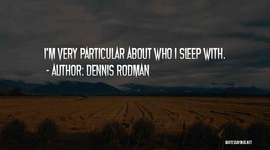 Byakko Quotes By Dennis Rodman