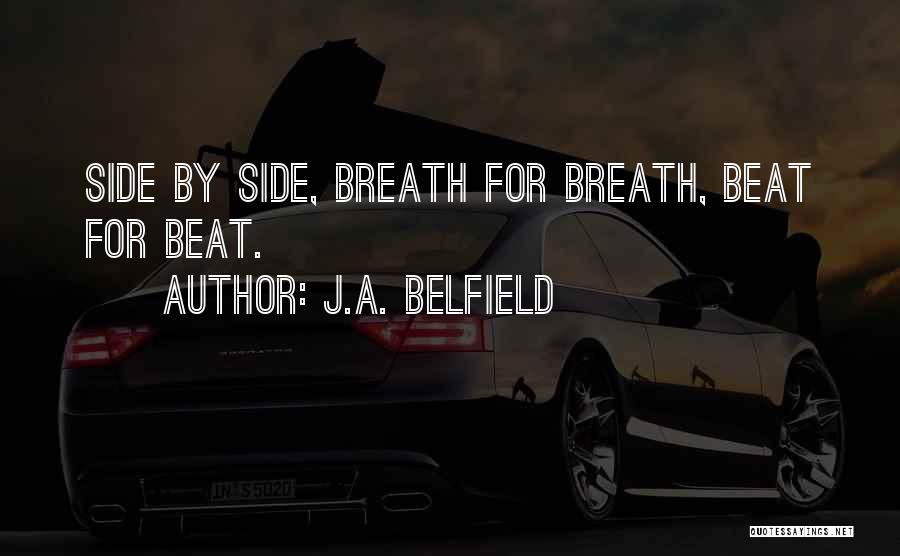 Byakko Quotes By J.A. Belfield