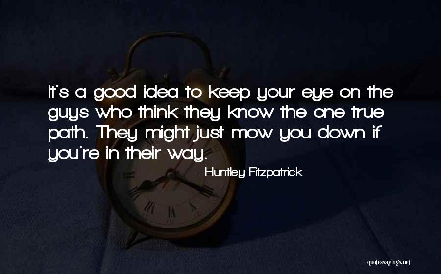 Byarm Quotes By Huntley Fitzpatrick