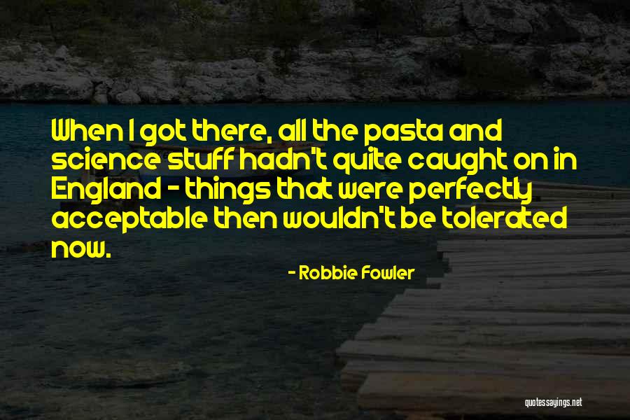 Byartsengel Quotes By Robbie Fowler Byartsengel Quotes By Robbie Fowler