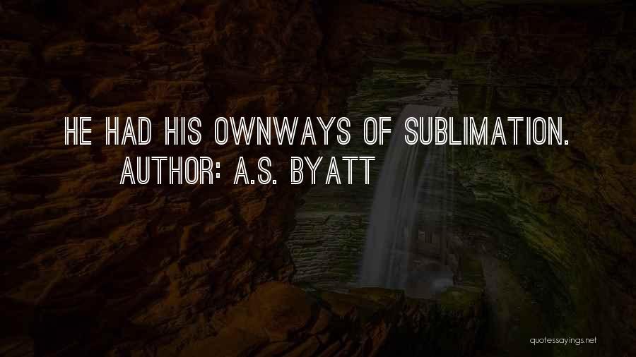 Byatt Quotes By A.S. Byatt