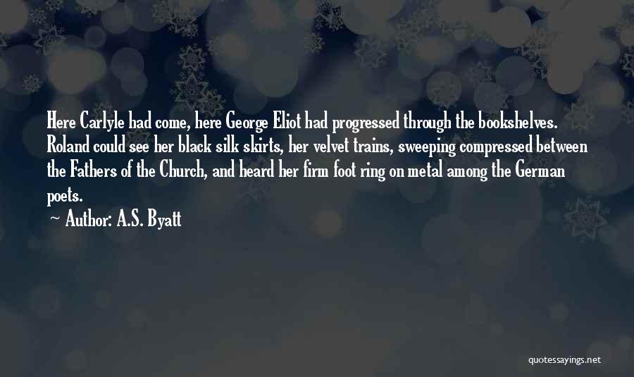 Byatt Quotes By A.S. Byatt