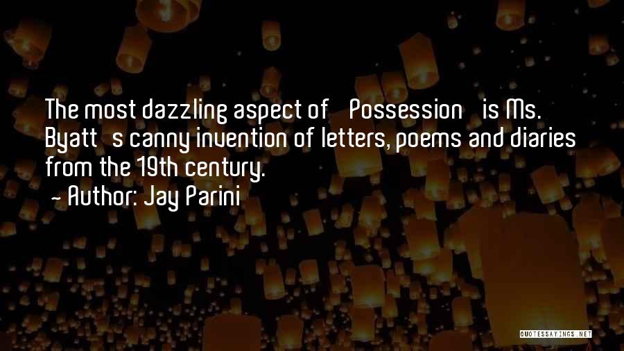 Byatt Quotes By Jay Parini