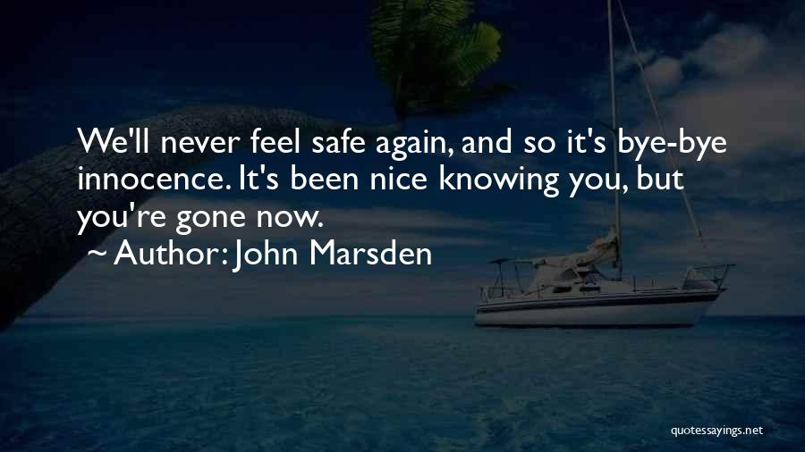 Bye Quotes By John Marsden