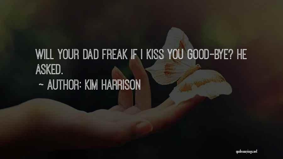 Bye Quotes By Kim Harrison