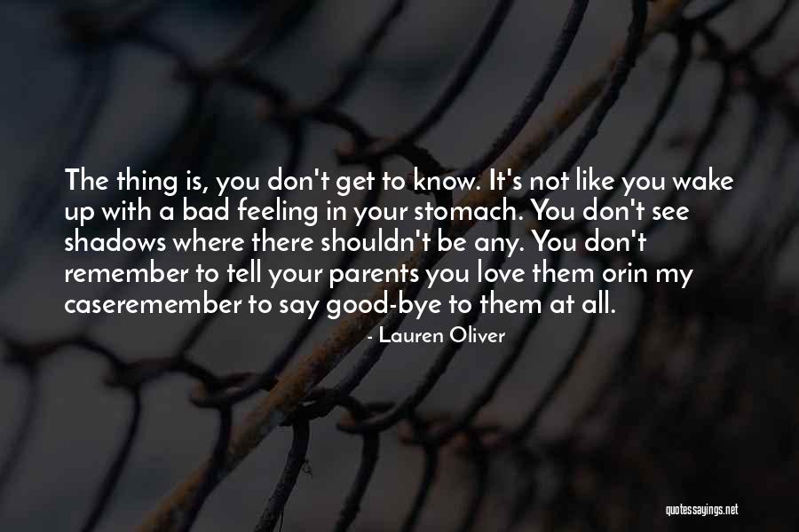 Bye To All Quotes By Lauren Oliver