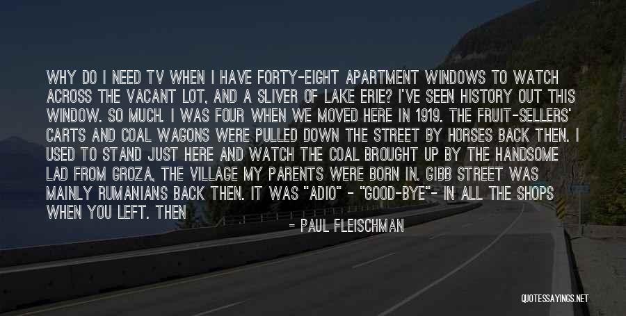 Bye To All Quotes By Paul Fleischman