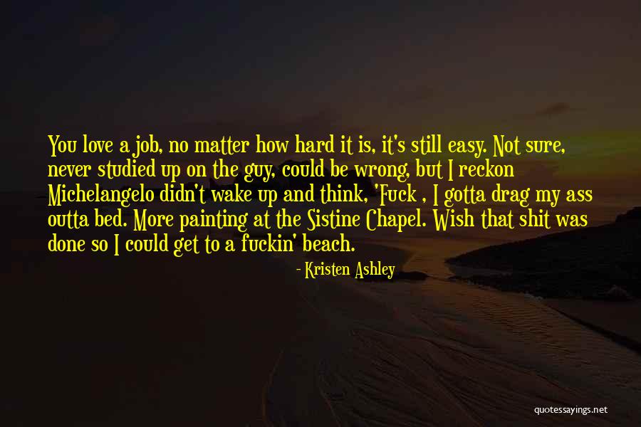 Byerlys Quotes By Kristen Ashley Byerlys Quotes By Kristen Ashley