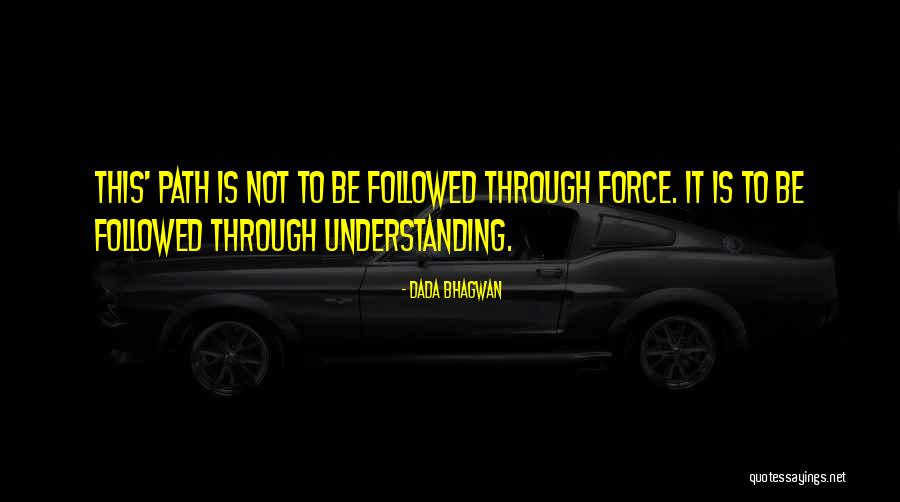 Byford Duncan Quotes By Dada Bhagwan Byford Duncan Quotes By Dada Bhagwan