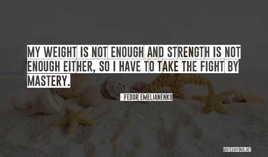 Byggeri Quotes By Fedor Emelianenko Byggeri Quotes By Fedor Emelianenko