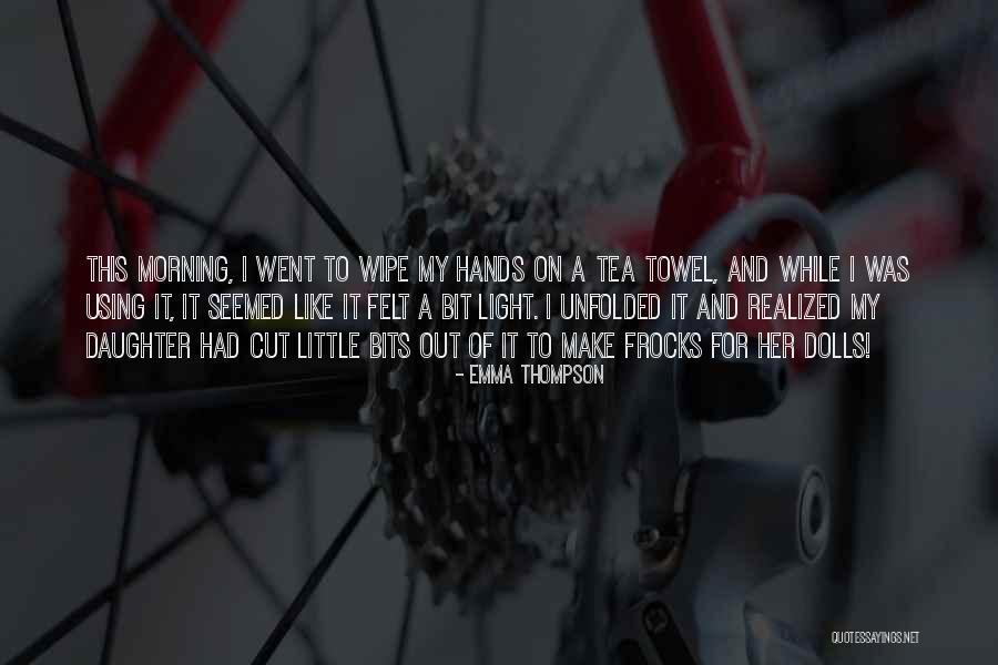 Byggja H S Quotes By Emma Thompson Byggja H S Quotes By Emma Thompson