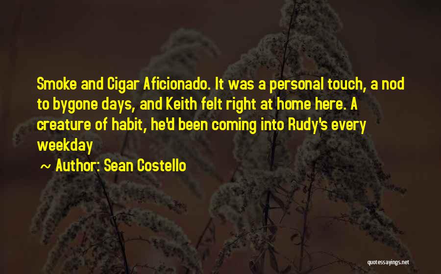 Bygone Days Quotes By Sean Costello