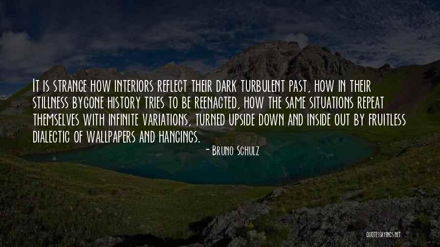 Bygone Quotes By Bruno Schulz Bygone Quotes By Bruno Schulz