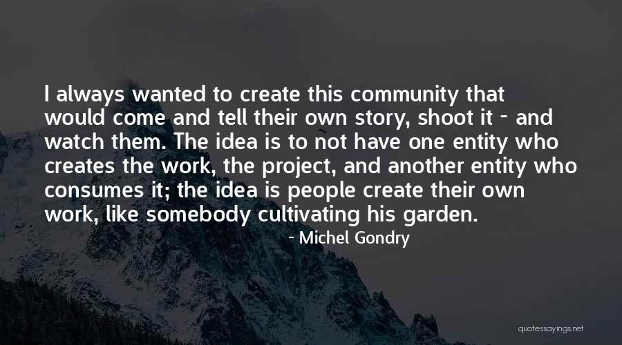 Bykov Odin Quotes By Michel Gondry