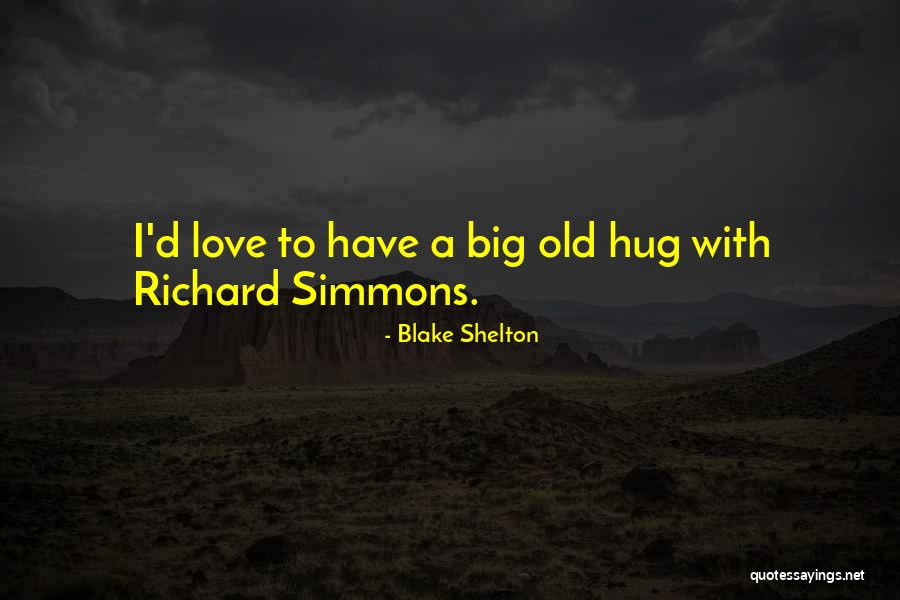 Byler Quotes By Blake Shelton Byler Quotes By Blake Shelton
