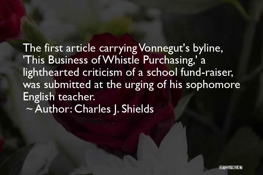 Byline Quotes By Charles J. Shields