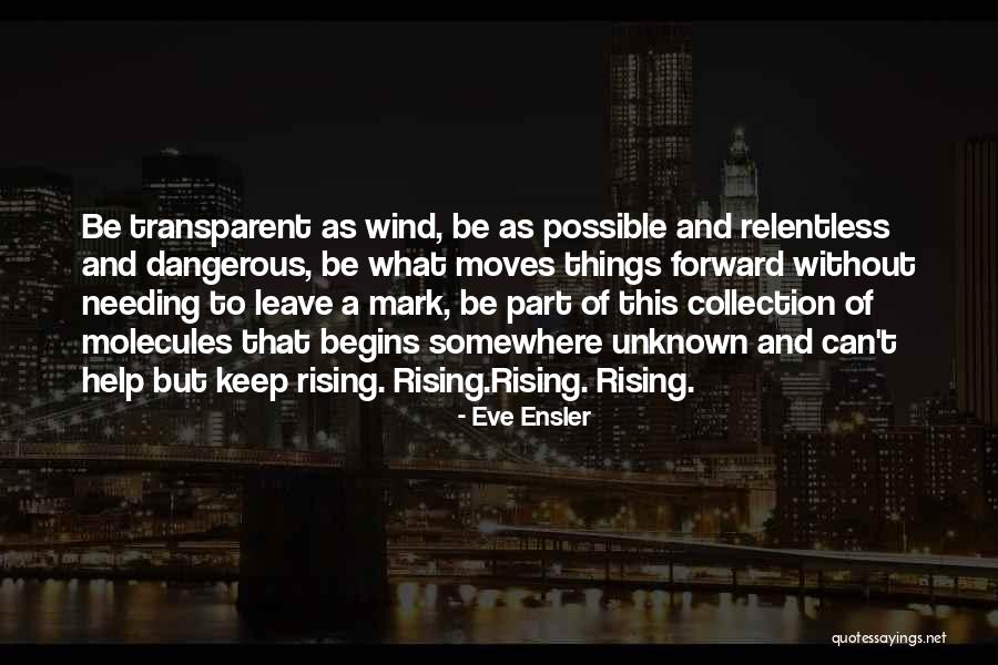 Bylund Hill Quotes By Eve Ensler Bylund Hill Quotes By Eve Ensler