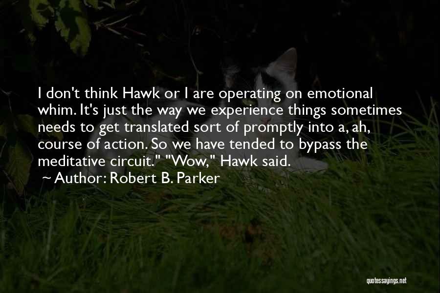 Bypass Quotes By Robert B. Parker