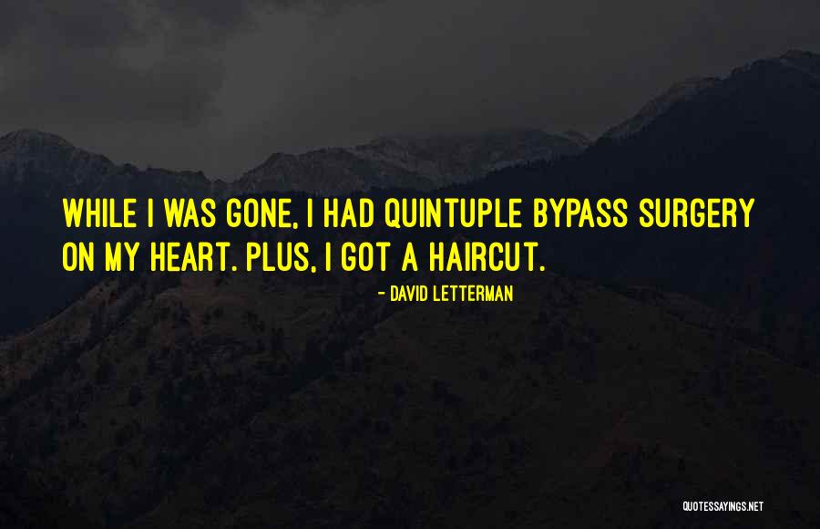 Bypass Surgery Quotes By David Letterman Bypass Surgery Quotes By David Letterman