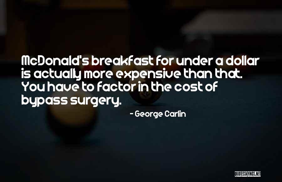 Bypass Surgery Quotes By George Carlin Bypass Surgery Quotes By George Carlin