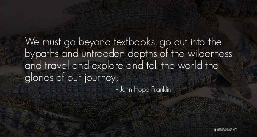 Bypaths Quotes By John Hope Franklin Bypaths Quotes By John Hope Franklin