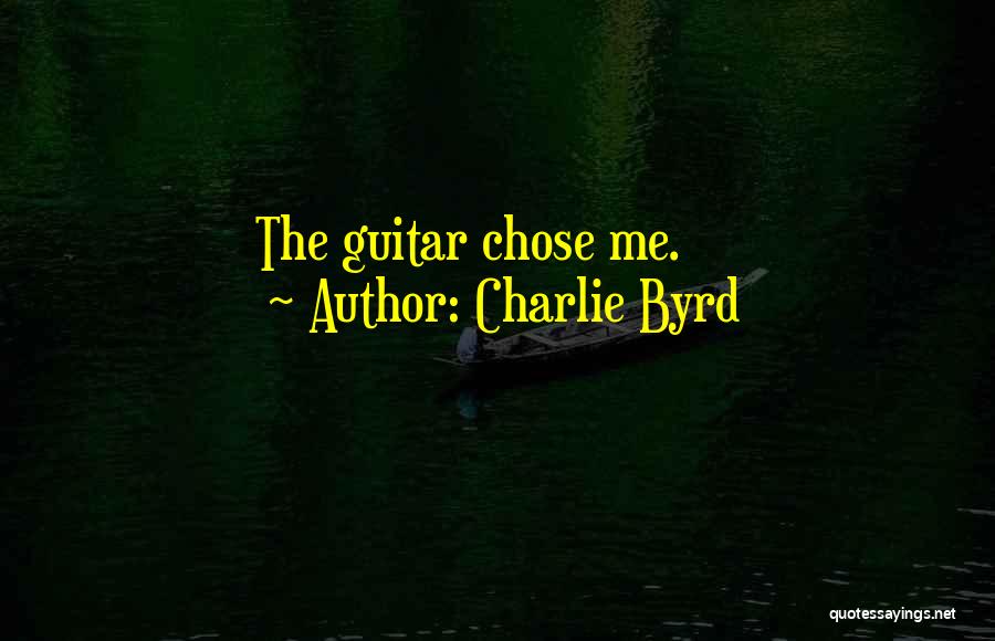 Byrd Quotes By Charlie Byrd