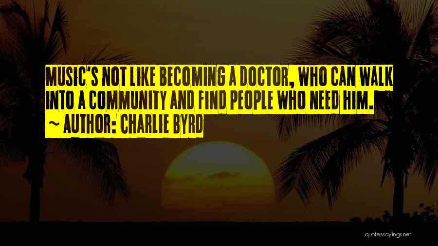 Byrd Quotes By Charlie Byrd