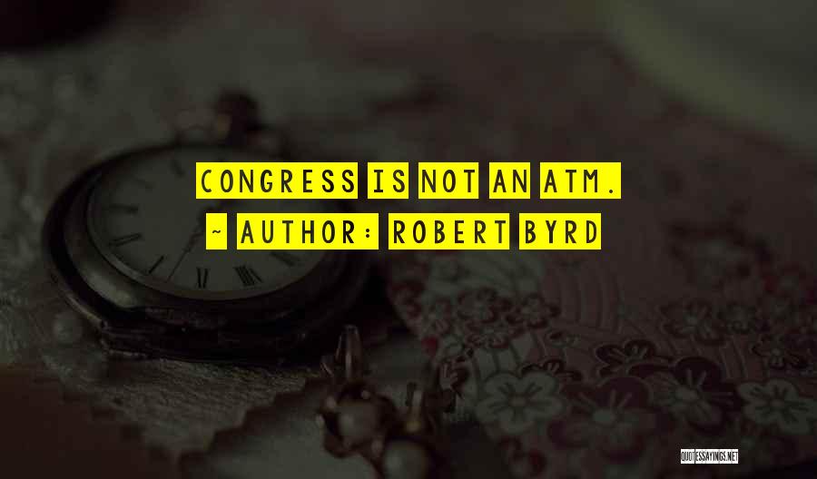 Byrd Quotes By Robert Byrd