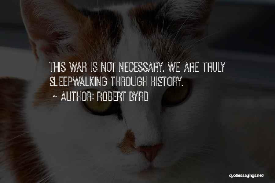 Byrd Quotes By Robert Byrd