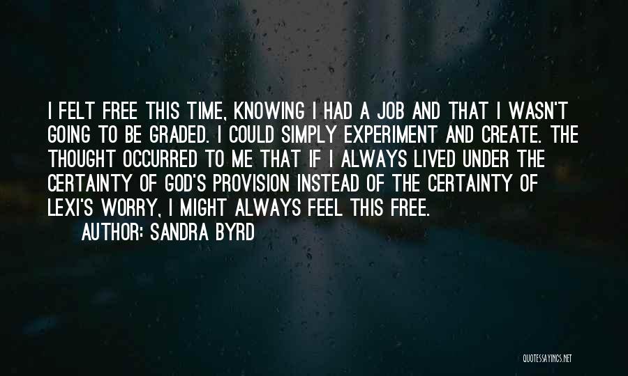 Byrd Quotes By Sandra Byrd