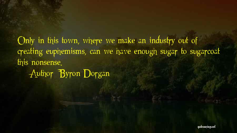 Byron Dorgan Quotes 1714025