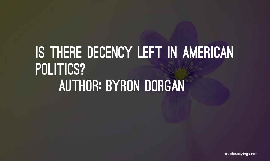 Byron Dorgan Quotes 1873822