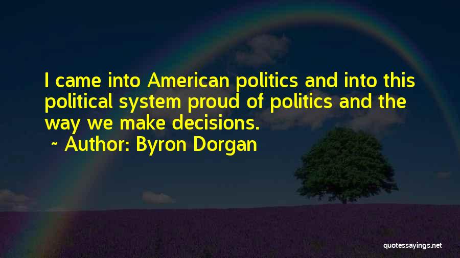 Byron Dorgan Quotes 397085