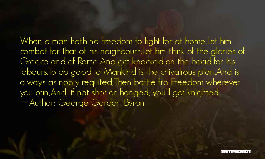 Byron Greece Quotes By George Gordon Byron