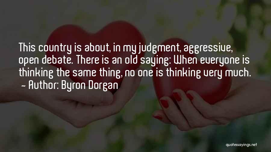 Byron Quotes By Byron Dorgan