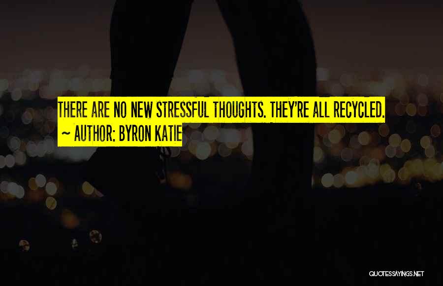 Byron Quotes By Byron Katie