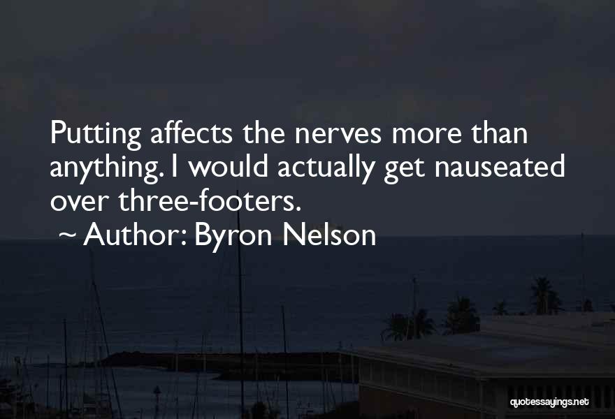 Byron Quotes By Byron Nelson