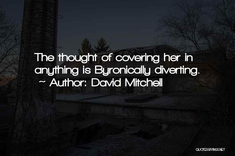 Byron Quotes By David Mitchell