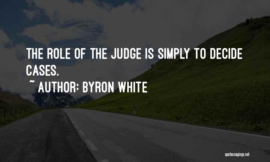 Byron White Quotes 1794958
