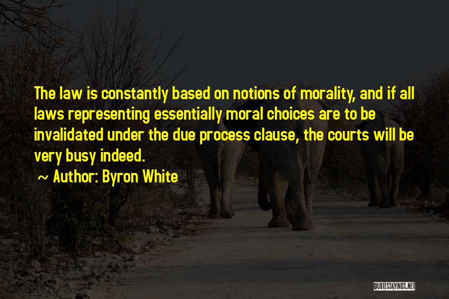 Byron White Quotes 320213