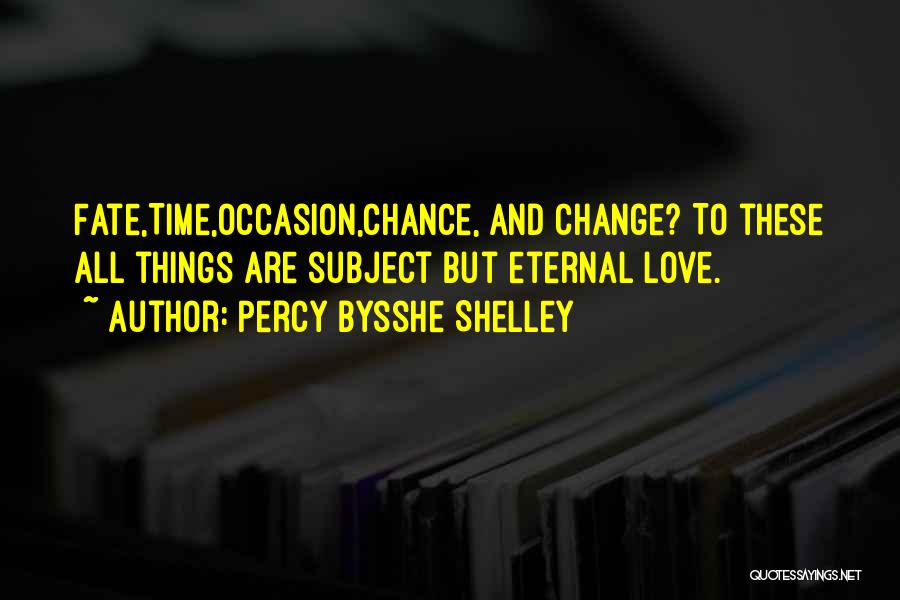 Bysshe Shelley Quotes By Percy Bysshe Shelley