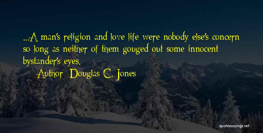 Bystander Quotes By Douglas C. Jones