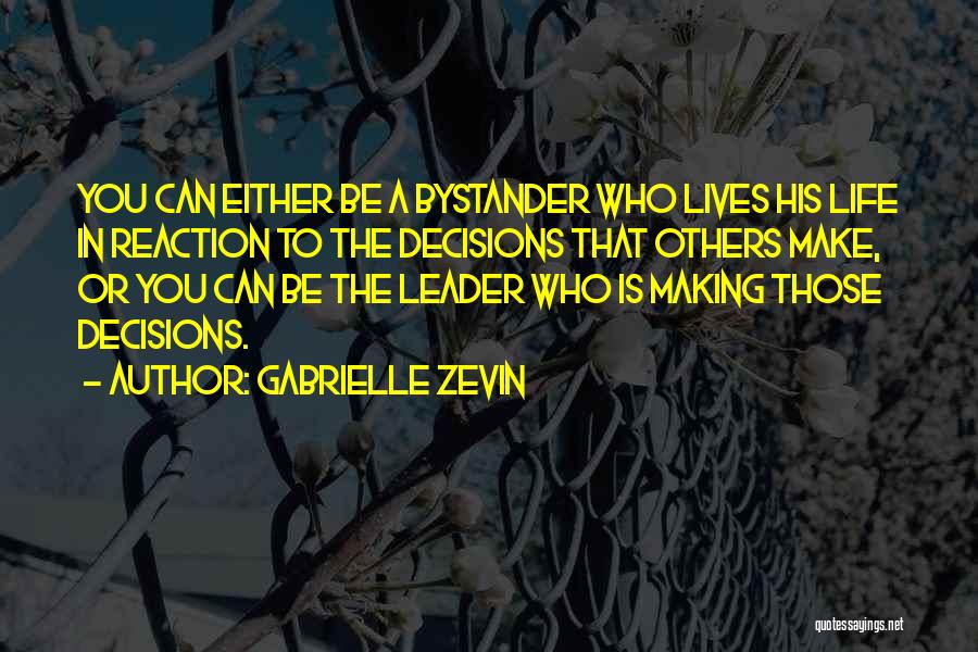 Bystander Quotes By Gabrielle Zevin